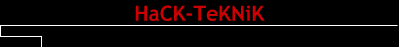 HaCK-TeKNiK